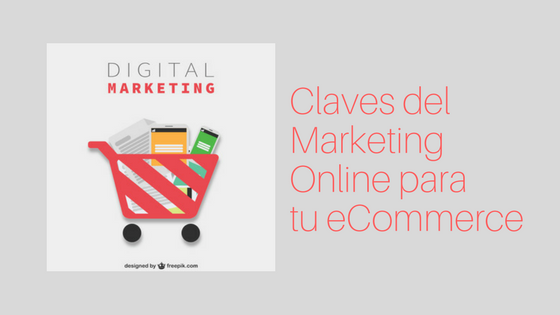 Claves del Marketing Online para tu eCommerce