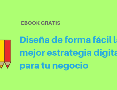 eBook Diseña de forma fácil la mejor estrategia digital para tu negocio