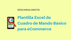 Plantilla Excel de Cuadro de Mando Básico para eCommerce