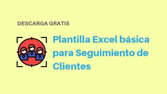 Plantilla Excel Básica Para Seguimiento De Clientes