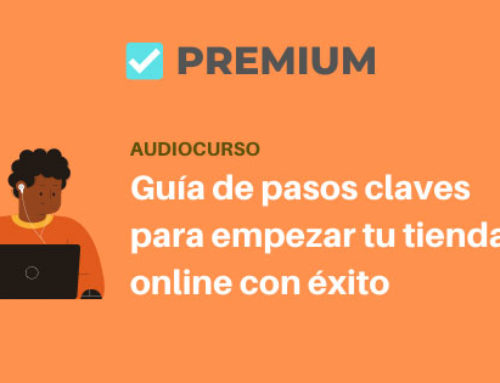 Audiocurso Guía de pasos claves para empezar tu tienda online