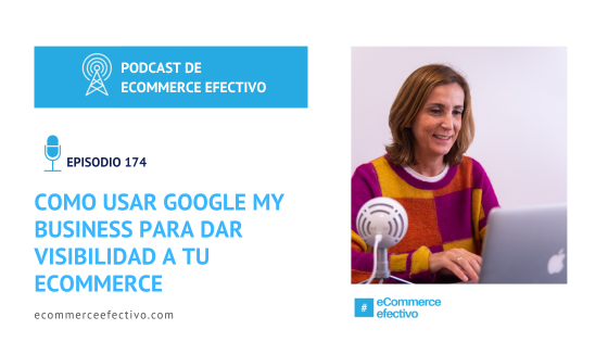 Como usar Google My Business para dar visibilidad a tu eCommerce