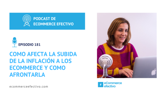 episodio 181 - Como afecta la subida de la inflación a los ecommerce y como afrontarla-2