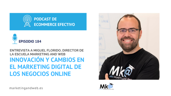 Innovación y cambios en el marketing digital de la mano de Miguel Florido